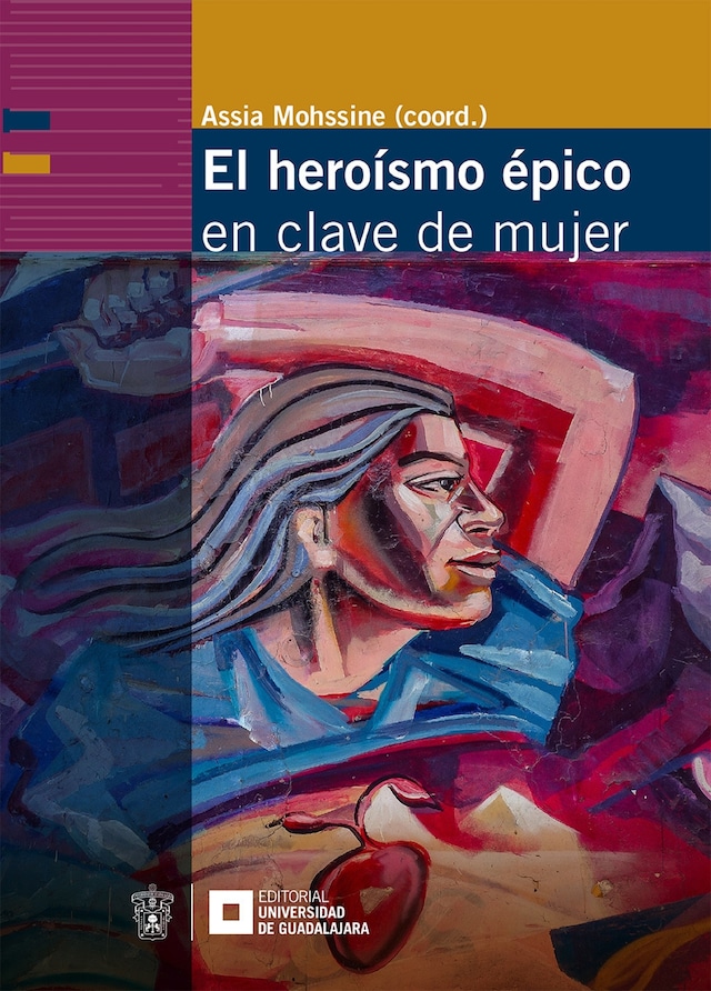 Bokomslag för El heroísmo épico en clave de mujer