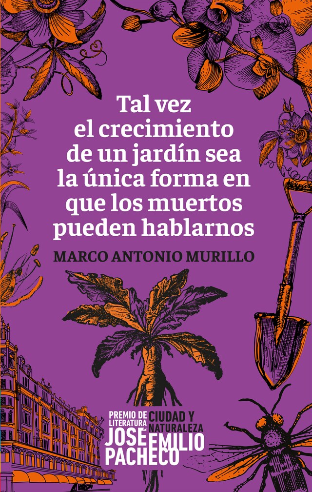 Buchcover für Tal vez el crecimiento de un jardín sea la única forma en que los muertos pueden hablarnos