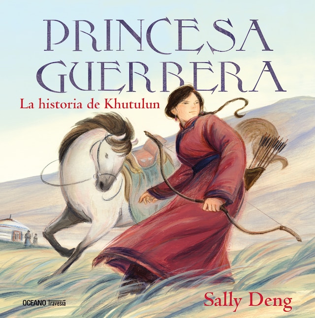 Book cover for Princesa guerrera. La historia de Khutulun