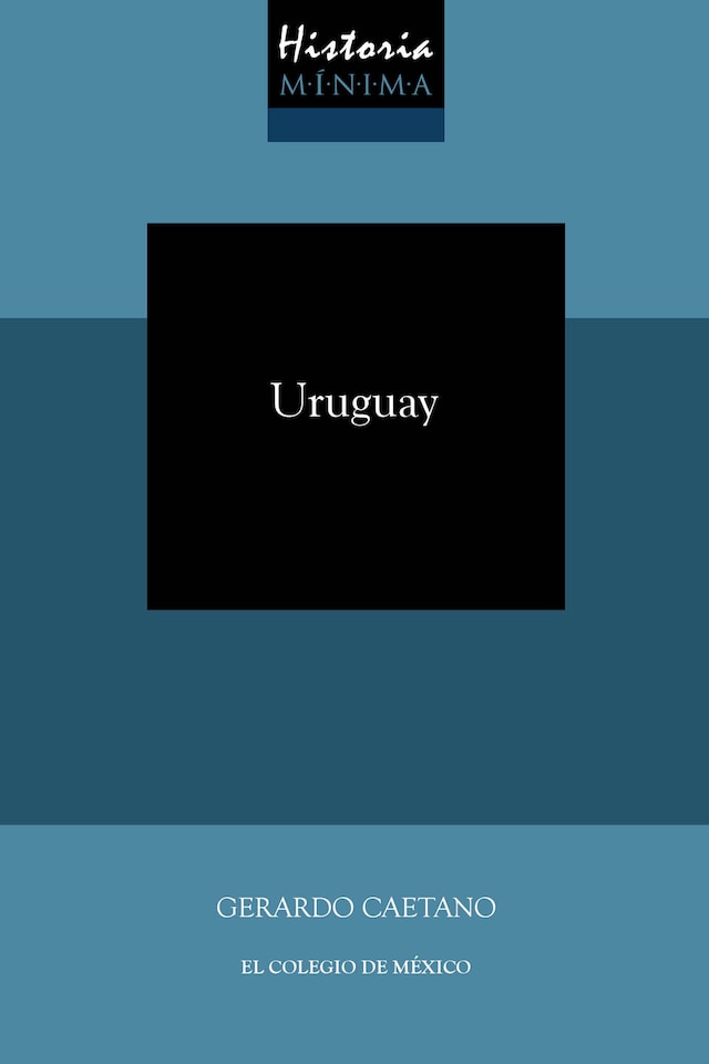 Historia mínima de Uruguay