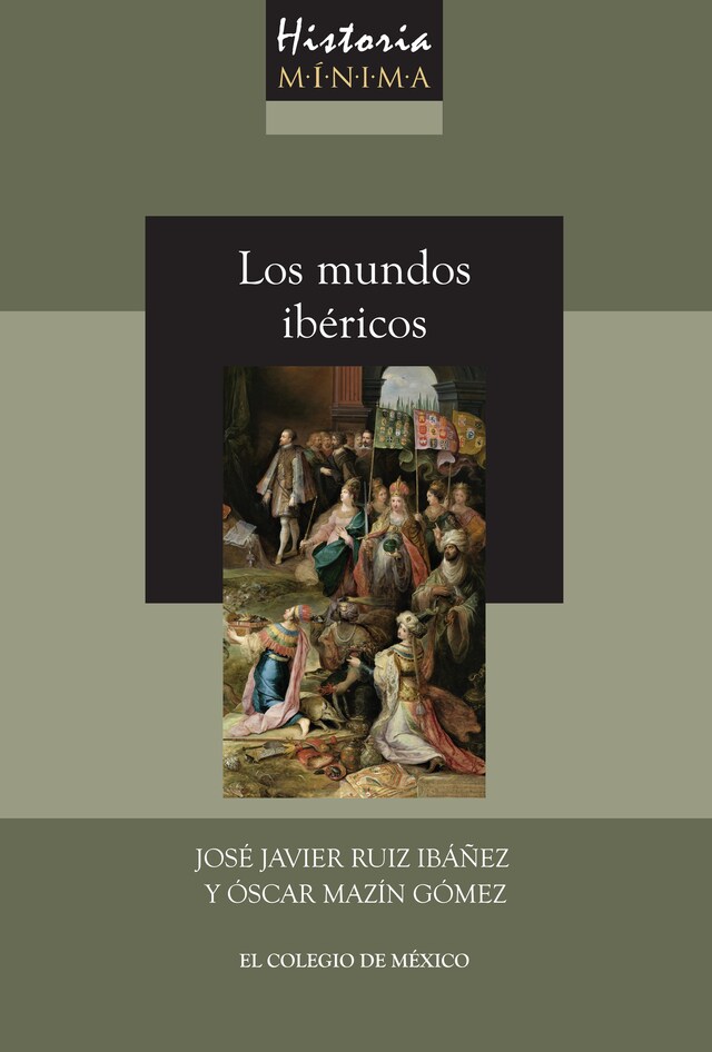 Book cover for Historia mínima de los mundos ibéricos