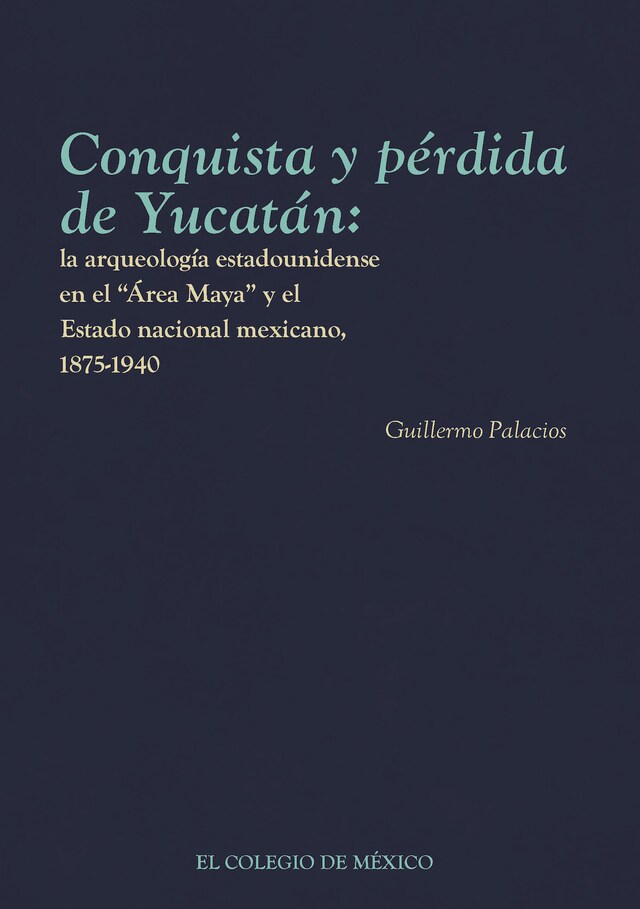 Buchcover für Conquista y pérdida de Yucatán: