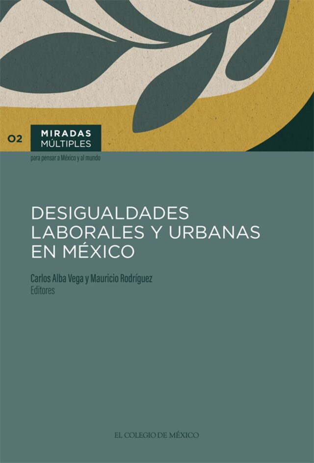 Copertina del libro per Desigualdades laborales y urbanas en México