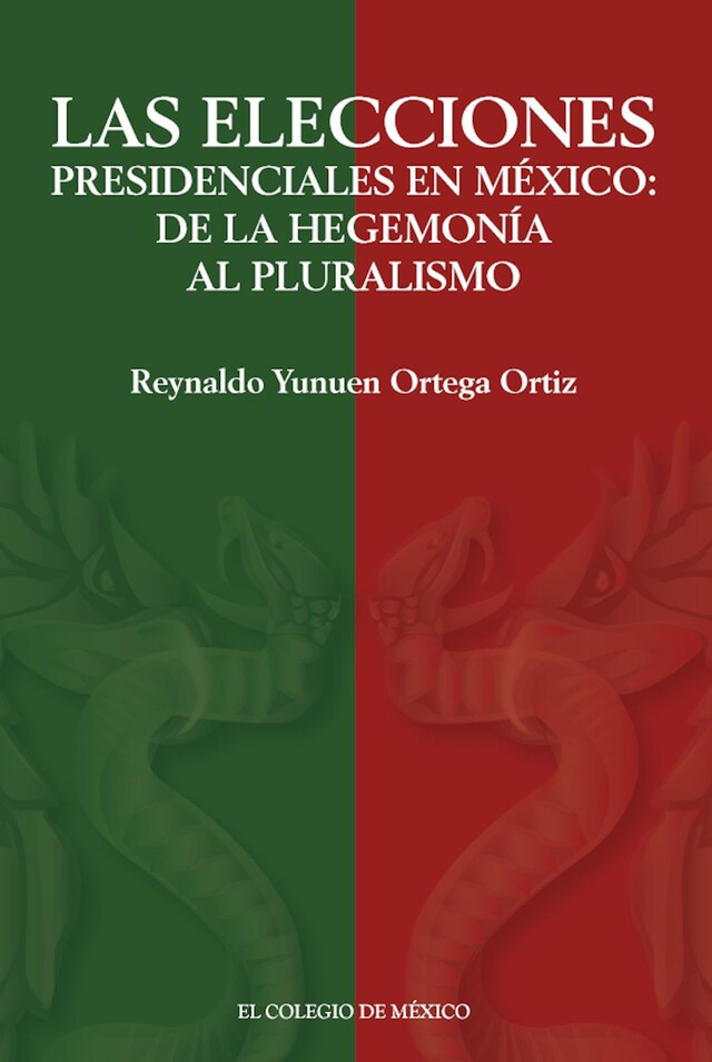 Portada de libro para Las elecciones presidenciales en México: