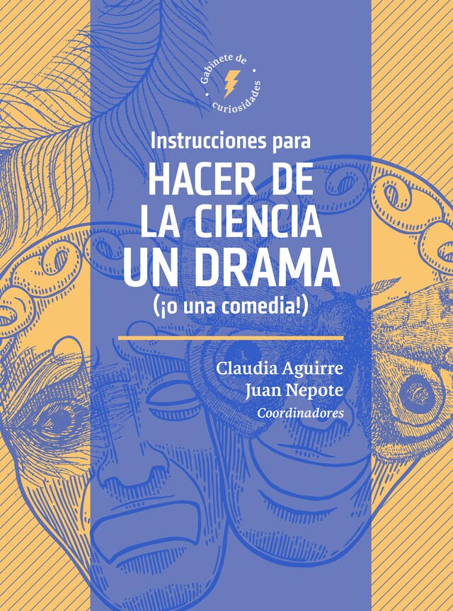 Book cover for Instrucciones para hacer de la ciencia un drama (¡o una comedia!)