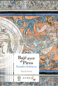 Bajé ayer al Pireo: estudios helénicos