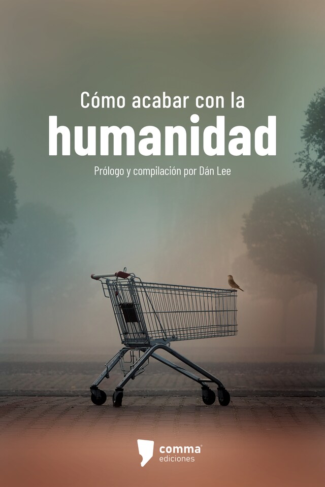 Portada de libro para Cómo acabar con la humanidad