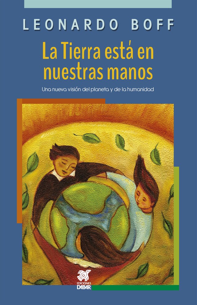 Okładka książki dla La Tierra está en nuestras manos