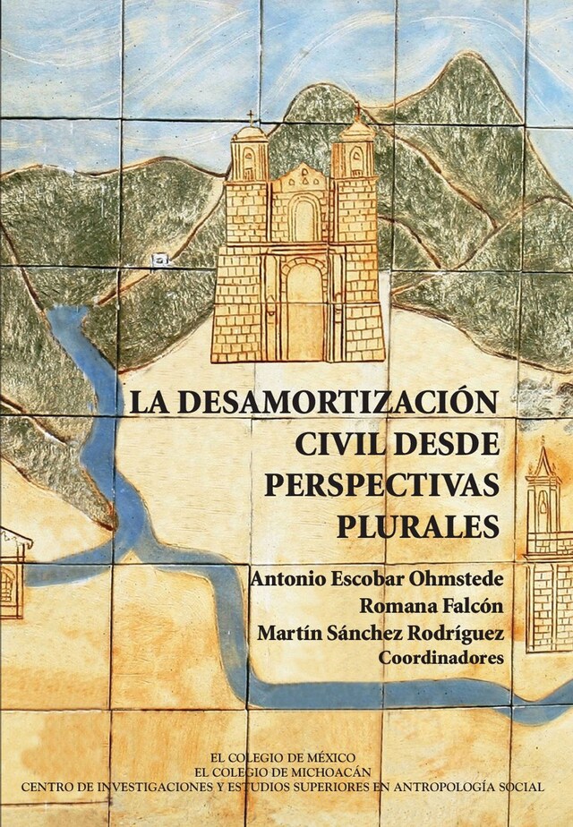 Couverture de livre pour La desamortización civil desde perspectivas plurales