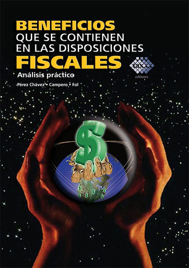 Book cover for Beneficios que se contienen en las disposiciones fiscales. Análisis práctico 2017