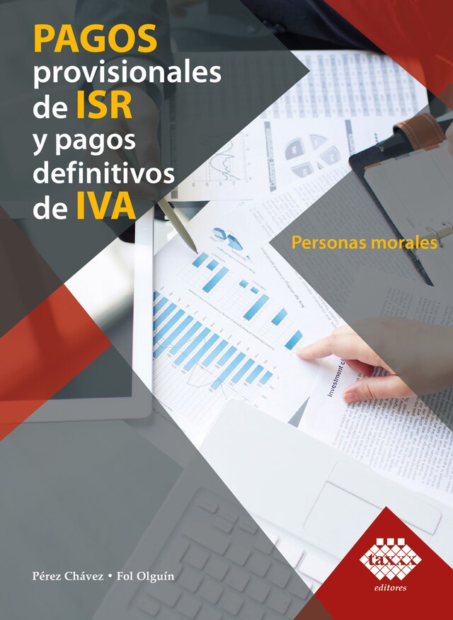 Book cover for Pagos provisionales de ISR y pagos definitivos de IVA. Personas morales 2019