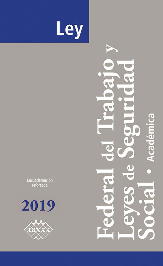 Kirjankansi teokselle Ley Federal del Trabajo y Leyes de Seguridad Social. Académica 2019