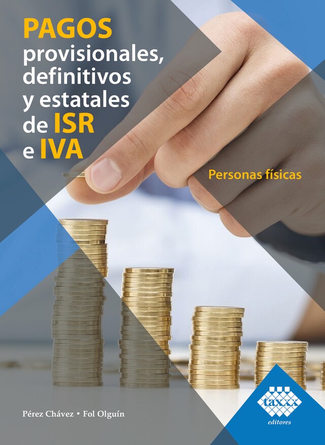 Book cover for Pagos provisionales, definitivos y estatales de ISR e IVA. Personas físicas 2019