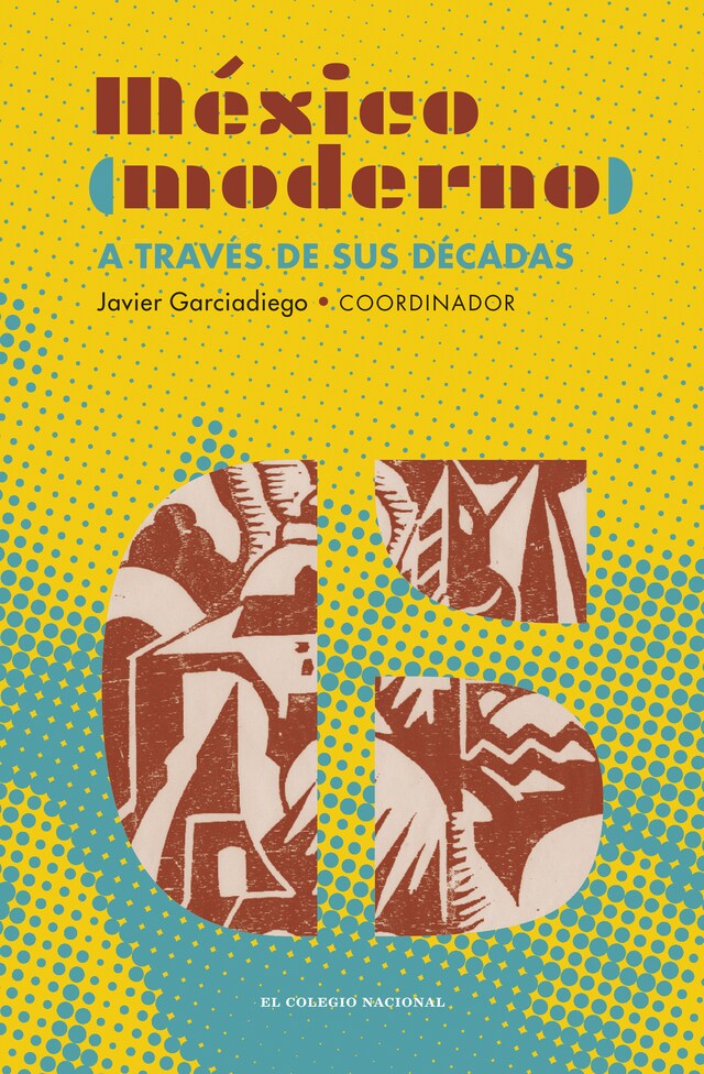 Book cover for México (moderno) a través de sus décadas / 6