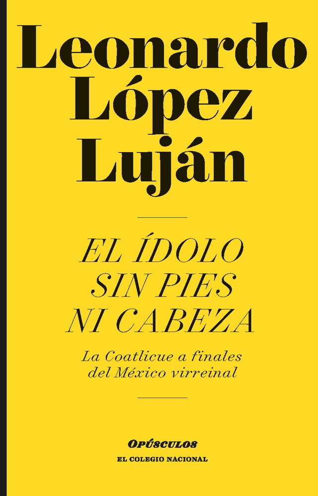 Portada de libro para El ídolo sin pies ni cabeza