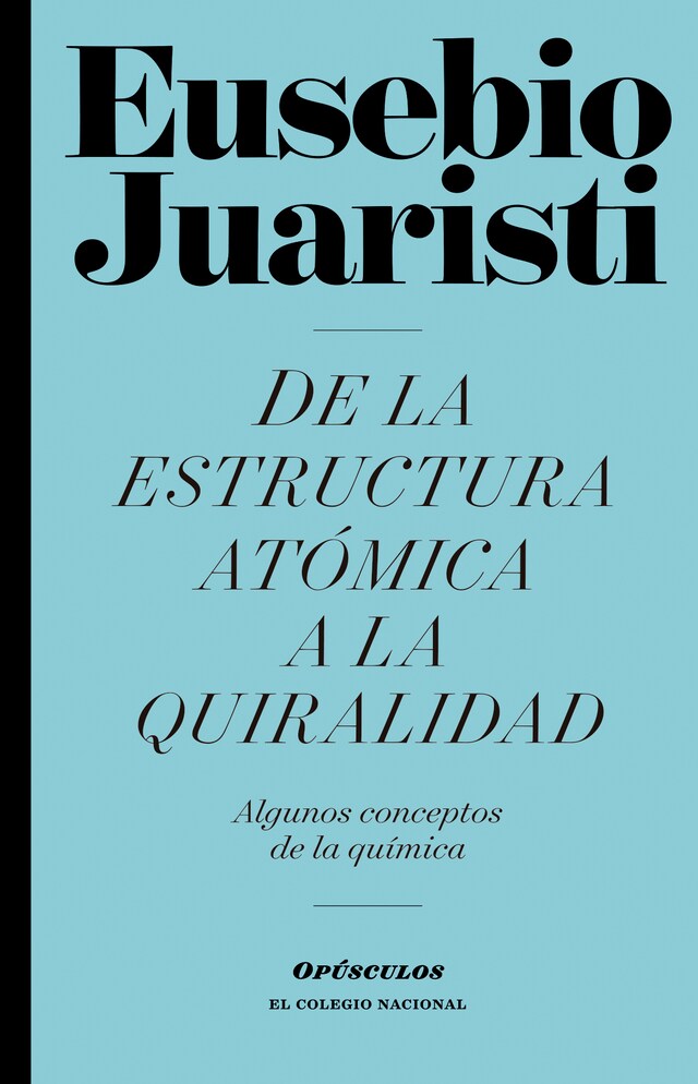 Portada de libro para De la estructura atómica a la quiralidad.