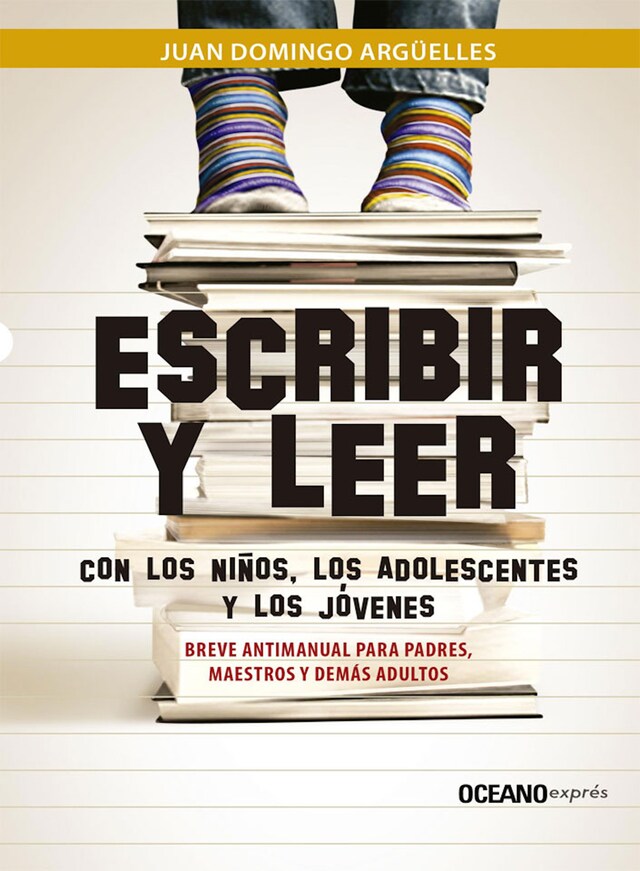 Book cover for Escribir y leer con los niños, los adolescentes y los jóvenes