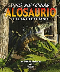 Alosaurio. Lagarto extraño