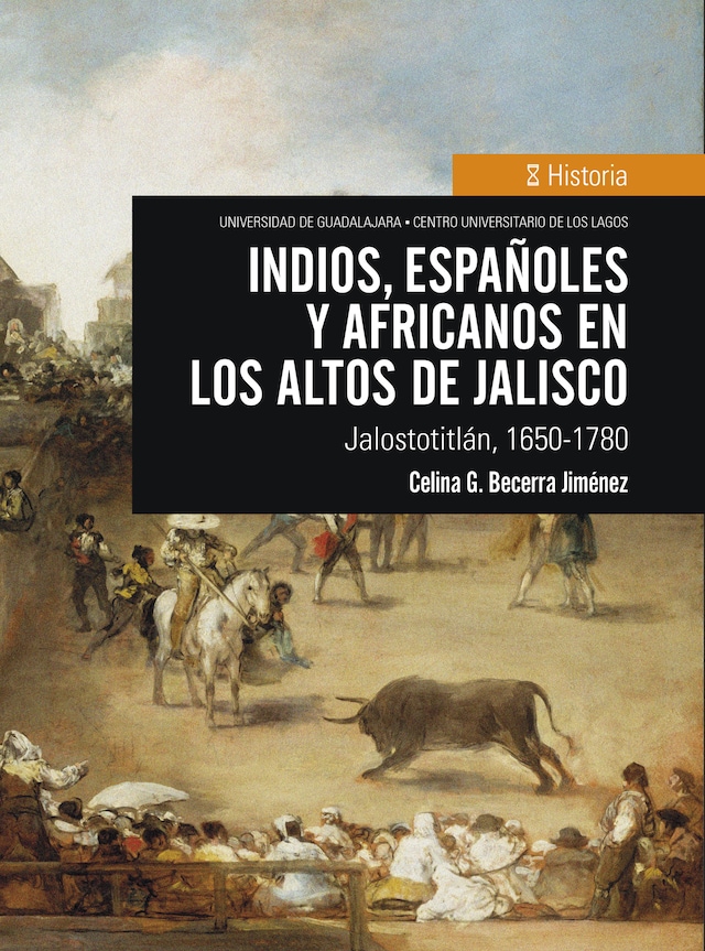 Copertina del libro per Indios, españoles y africanos en Los Altos de Jalisco