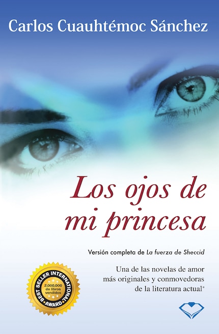 Los ojos de mi princesa - Carlos Cuauhtémoc Sánchez - E-book - BookBeat