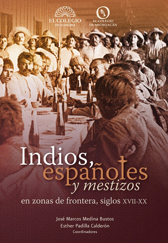 Kirjankansi teokselle Indios, españoles y meztizos en zonas de frontera, siglos XVII-XX