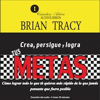 Crea, persigue y logra tus metas