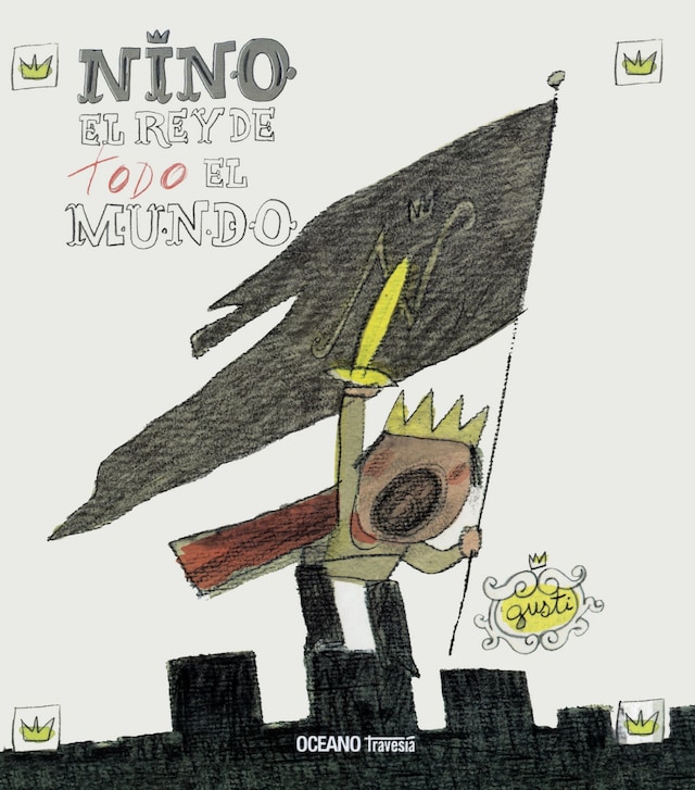Book cover for Nino, el rey de TODO el mundo