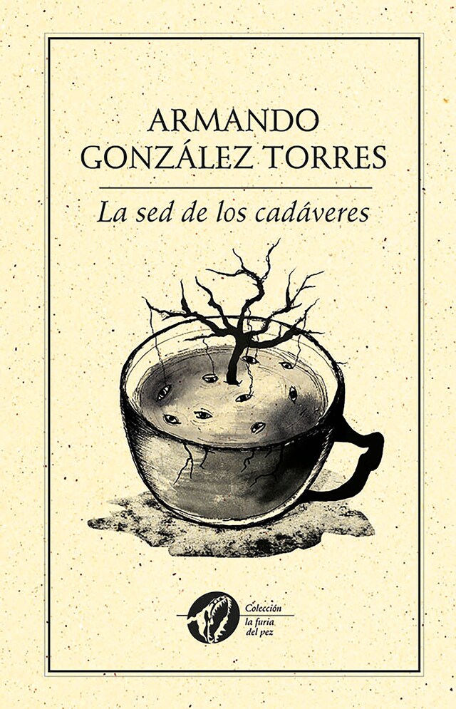 Book cover for La sed de los cadáveres