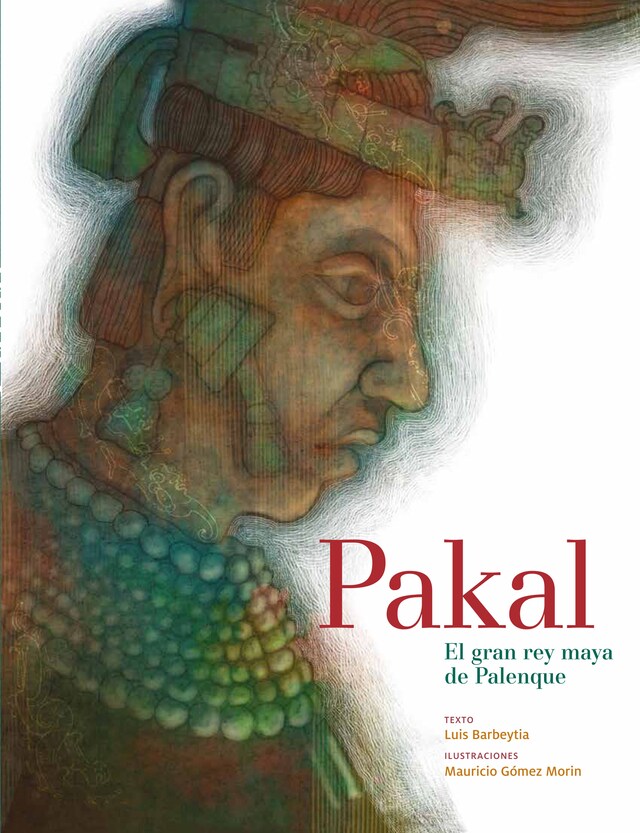 Portada de libro para Pakal, el gran rey maya de Palenque