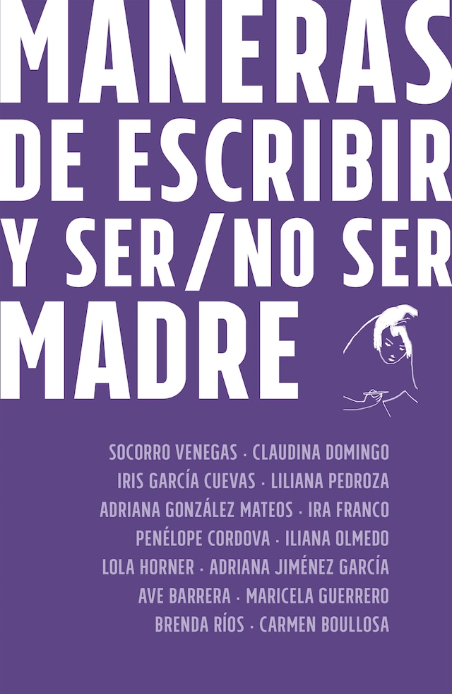 Okładka książki dla Maneras de escribir y ser / no ser madre