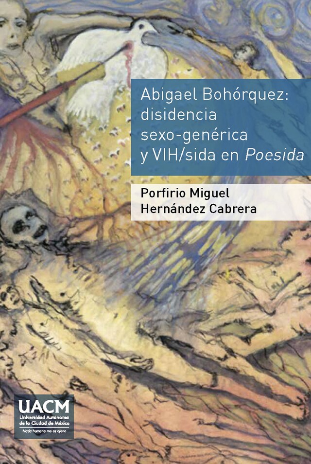Book cover for Abigael Bohórquez. Disidencia sexo-genérica y VIH/sida en Poesida