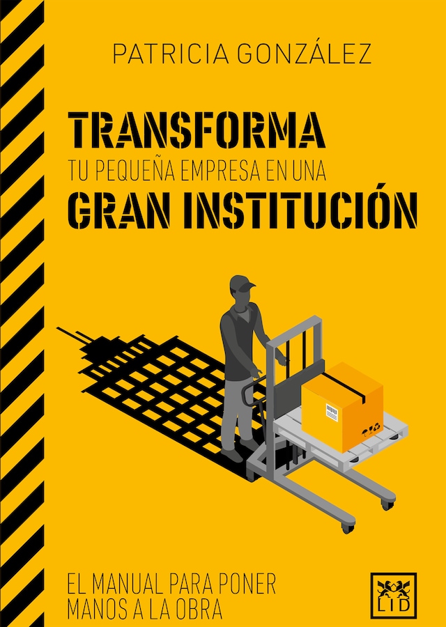 Couverture de livre pour Transforma tu pequeña empresa en una gran institución