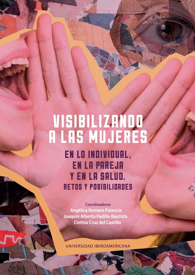 Portada de libro para Visibilizando a las mujeres en lo individual, en la pareja y en la salud