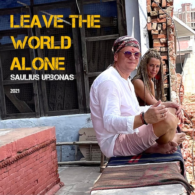 Book cover for Leave The World Alone