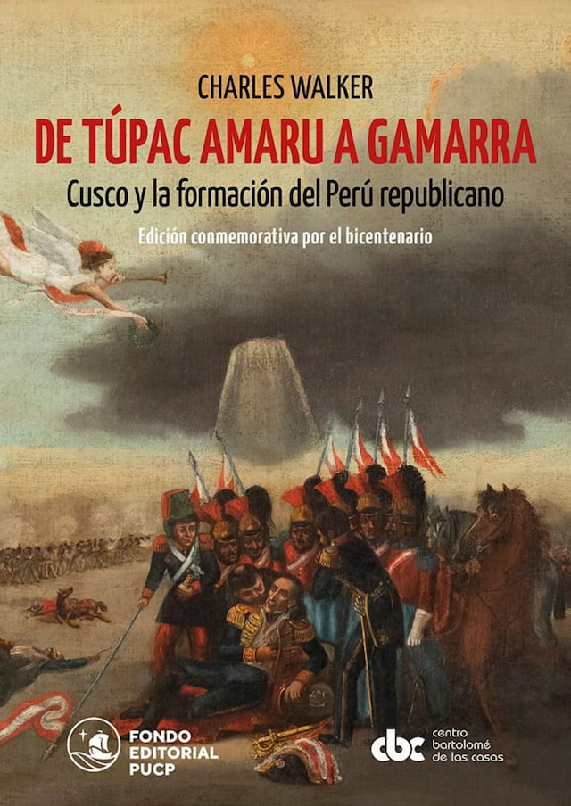 Kirjankansi teokselle De Túpac Amaru a Gamarra: Cusco y la formación del Perú republicano