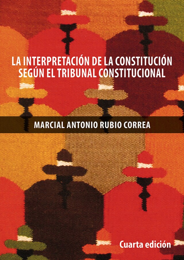 Book cover for La interpretación de la Constitución de 1993 según el Tribunal Constitucional