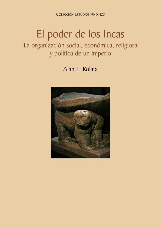 Kirjankansi teokselle El poder de los Incas. La organización social, económica, religiosa y política de un imperio