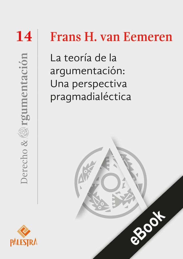 Boekomslag van La teoría de la argumentación: Una perspectiva pragmadialéctica