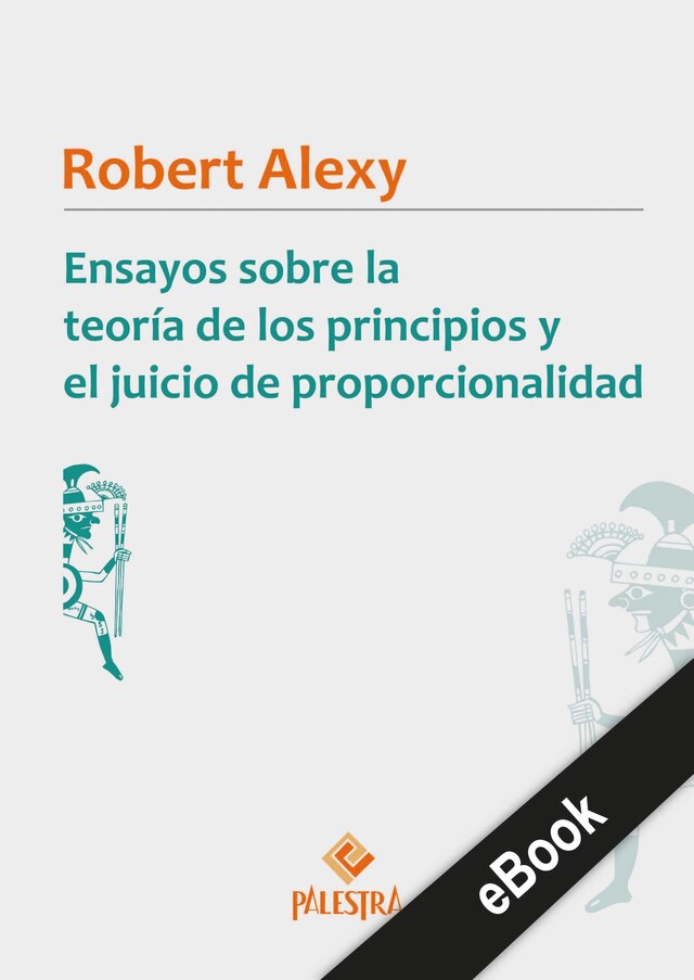 Couverture de livre pour Ensayos sobre la teoría de los principios y el juicio de proporcionalidad