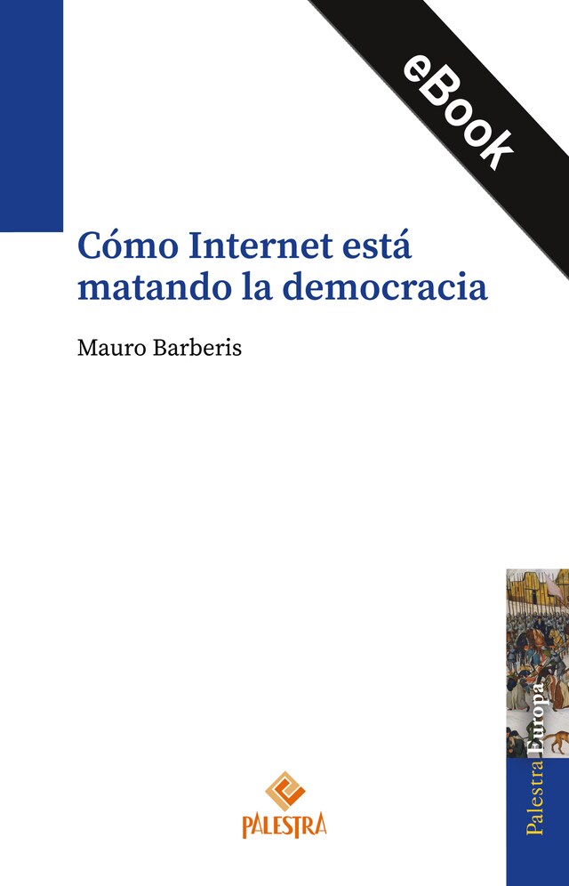 Kirjankansi teokselle Cómo Internet está matando la democracia