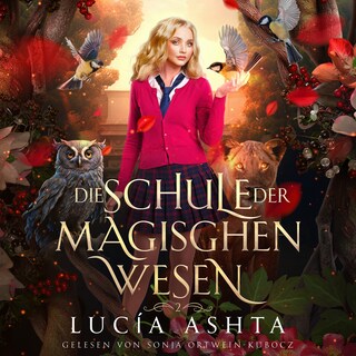 Die Schule der magischen Wesen 2 - Magische Schule Hörbuch als Hörbuch