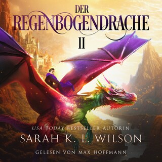 Der Regenbogendrache II - Tochter der Drachen 7 - Drachen Hörbuch als Hörbuch