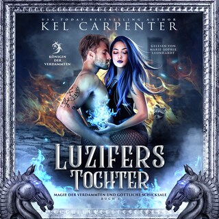 Luzifers Tochter - Die Königin der Verdammten 1 - Dark Fantasy Hörbuch als Hörbuch