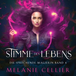 Stimme des Lebens (Die sprechende Magierin 4 ) - Magisches Hörbuch als Hörbuch