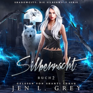 Silbernacht - Silberwolf 2 -  Fantasy Hörbuch als Hörbuch