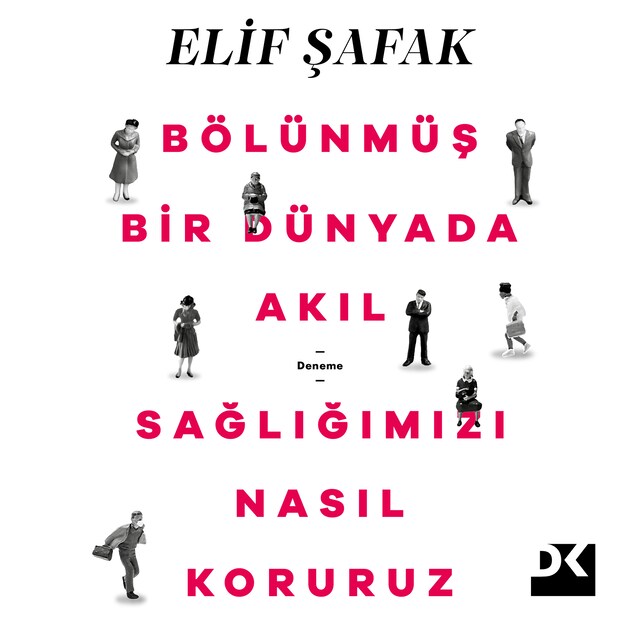 Buchcover für Bölünmüş Bir Dünyada Akıl Sağlığımızı Nasıl Koruruz