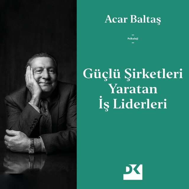 Bogomslag for Güçlü Şirketleri Yaratan İş Liderleri