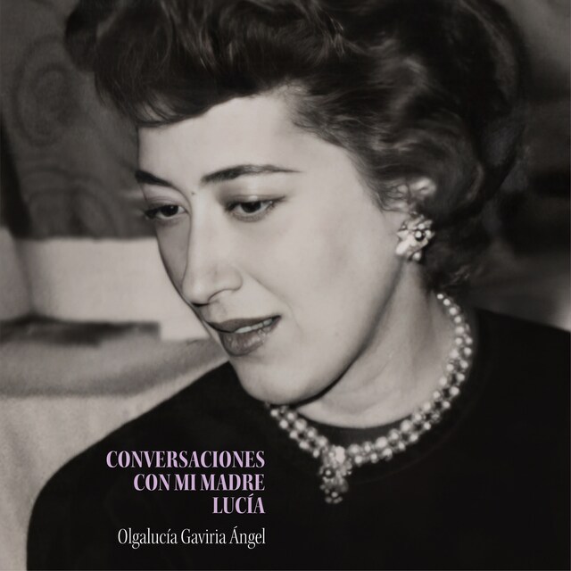 Book cover for Conversaciones con mi madre Lucía (Completo)