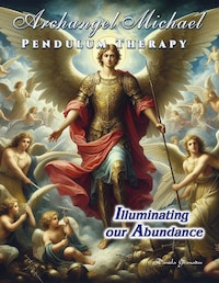 Archangel Michael Pendulum Therapy