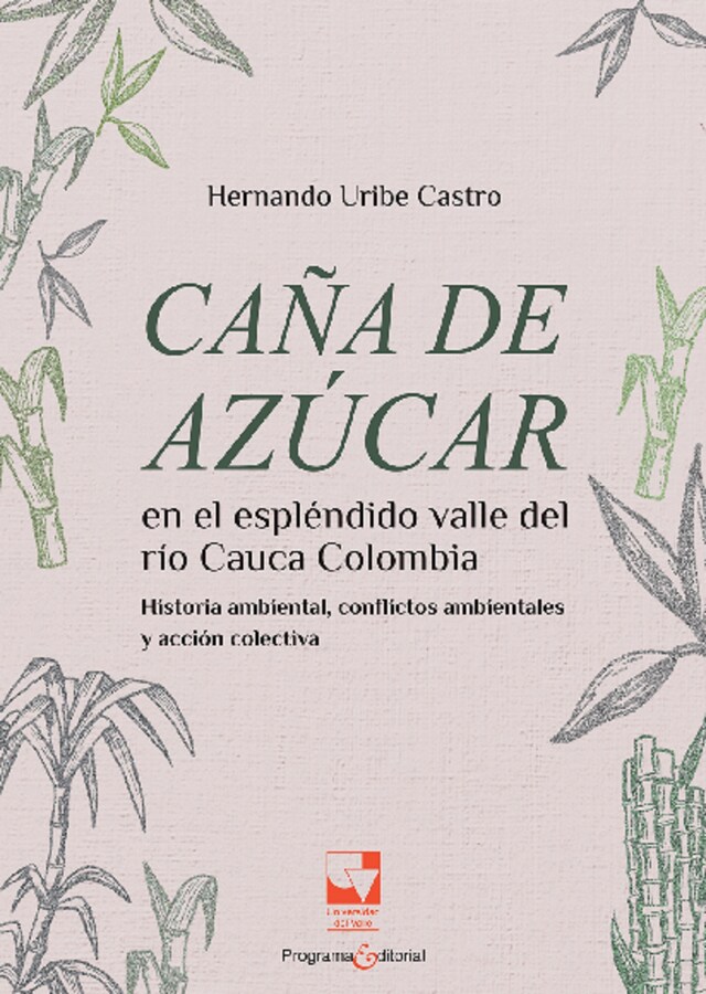 Kirjankansi teokselle Caña de azúcar en el espléndido valle del río Cauca,